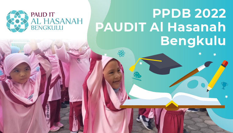 info-ppdb-paudit-alhasanah-bengkulu-2022