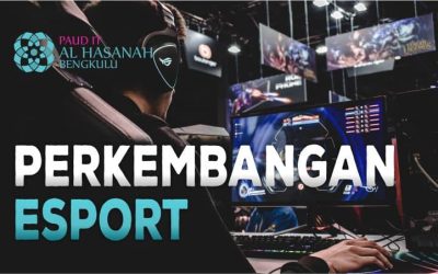 Perkembangan Esport Yang Semakin Masif