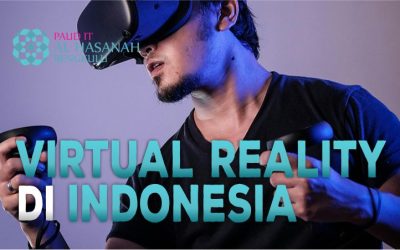 Virtual Reality (VR) di Indonesia: Bagaimana VR Mengubah Dunia Tourism dan Edukasi